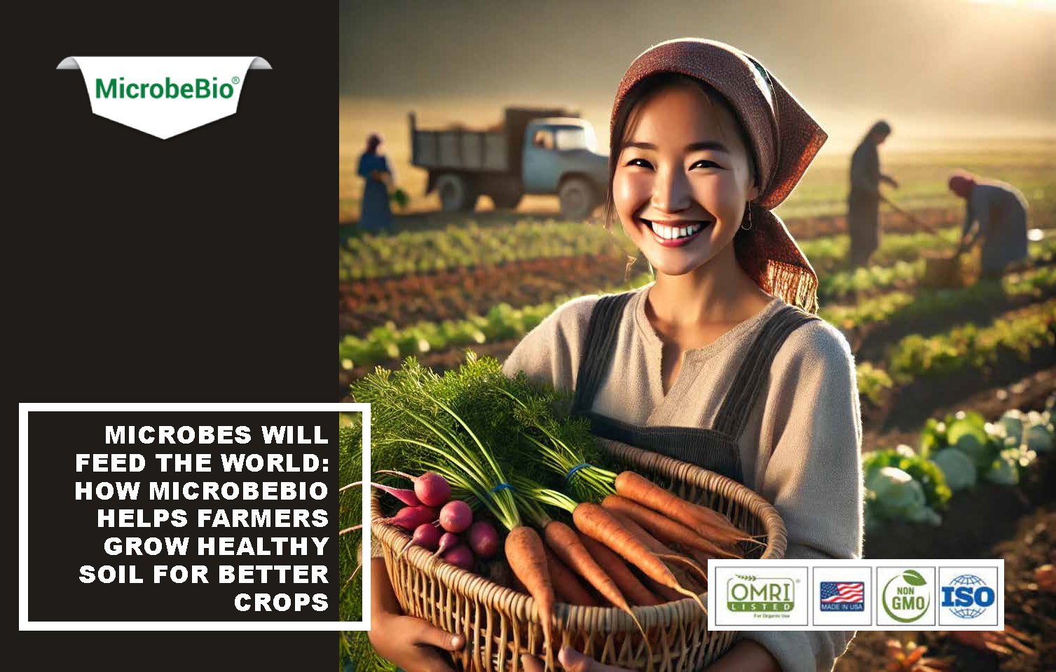 Microbes Will Feed the World How Microbebio Helps Farmers Grow Healthy Soil for Better Crops_Page_1