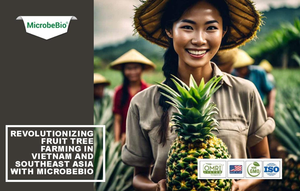 Revolutionizing Fruit Tree Farming in Vietnam and Southeast Asia with Microbebio